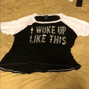 I Woke Up Like This T-shirt